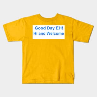 good day eh Kids T-Shirt